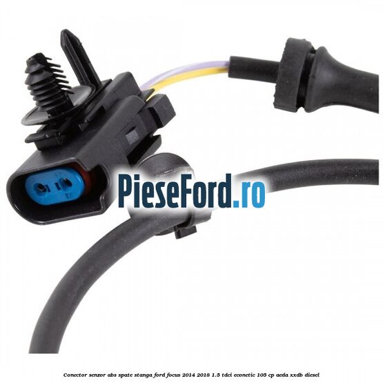 Conector senzor ABS spate stanga Ford Focus 2014-2018 1.5 TDCi ECOnetic 105 cp Conector senzor ABS spate stanga Ford Focus 2014-2018 1.5 TDCi ECOnetic 105 cp AEDA, XXDB diesel