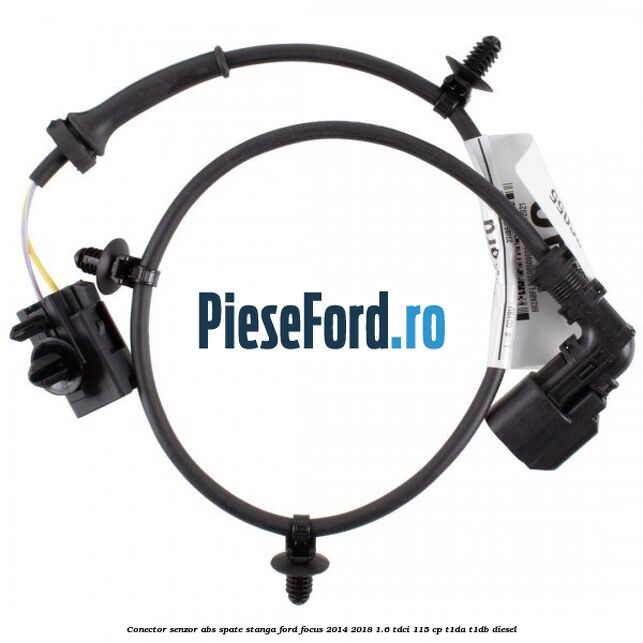 Conector senzor ABS spate stanga Ford Focus 2014-2018 1.6 TDCi 115 cp T1DA, T1DB diesel