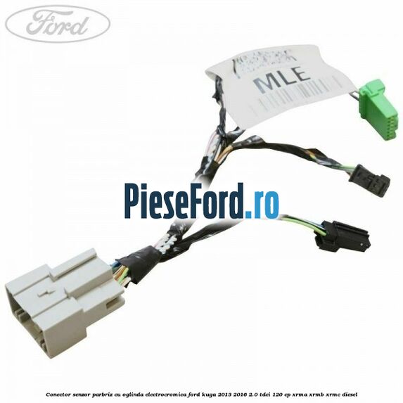 Conector senzor parbriz cu oglinda electrocromica Ford Kuga 2013-2016 2.0 TDCi 120 cp XRMA, XRMB, XRMC diesel
