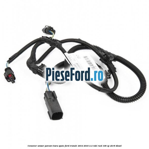 Conector senzor parcare bara spate Ford Transit 2014-2018 2.2 TDCi RWD 135 cp UHR5 diesel