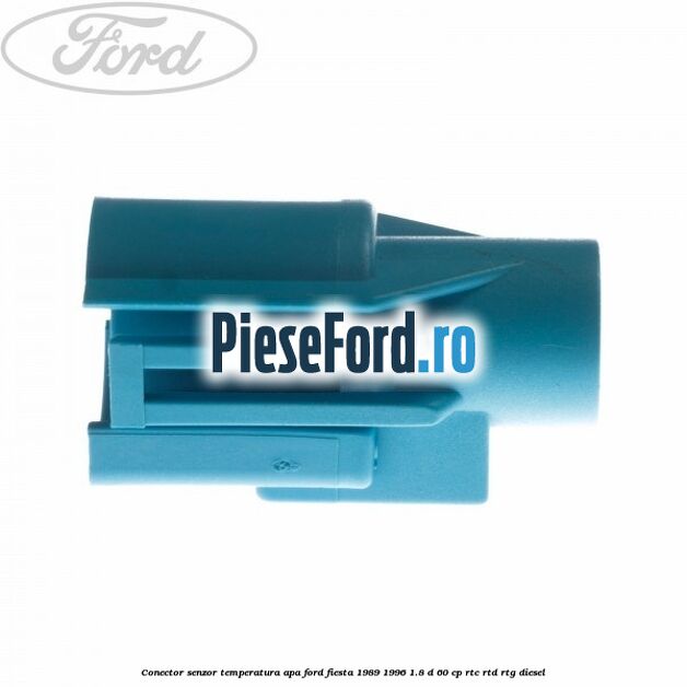 Conector senzor temperatura apa Ford Fiesta 1989-1996 1.8 D 60 cp RTC, RTD, RTG diesel