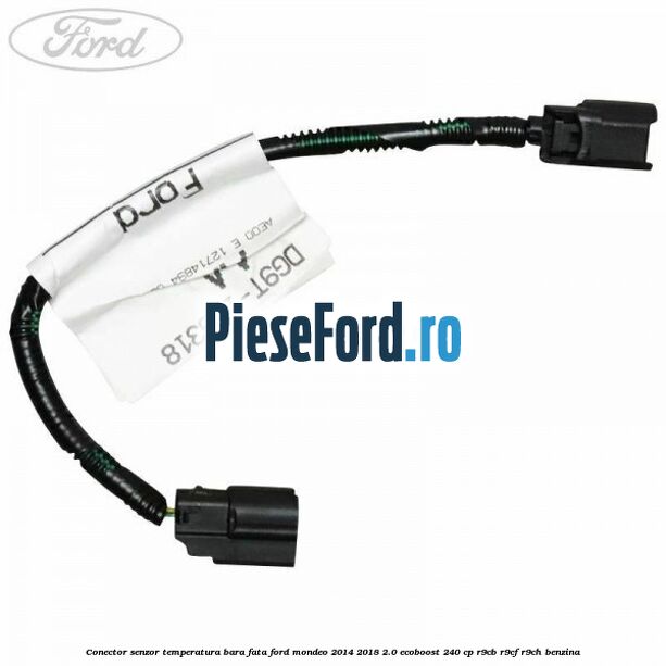 Conector senzor temperatura bara fata Ford Mondeo 2014-2018 2.0 EcoBoost 240 cp R9CB, R9CF, R9CH benzina