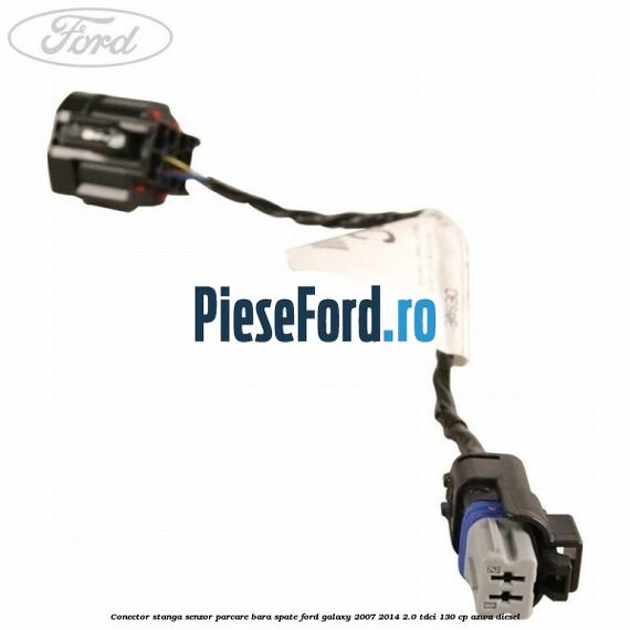 Conector stanga senzor parcare bara spate Ford Galaxy 2007-2014 2.0 TDCi 130 cp Conector stanga senzor parcare bara spate Ford Galaxy 2007-2014 2.0 TDCi 130 cp AZWA diesel