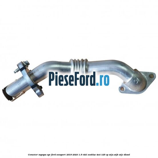 Conector supapa EGR Ford EcoSport 2019-2023 1.5 TDCi EcoBlue 4x4 125 cp ZTJA, ZTJB, ZTJC diesel
