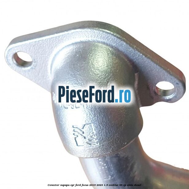 Conector supapa EGR Ford Focus 2019-2023 1.5 EcoBlue 95 cp Z2DA diesel