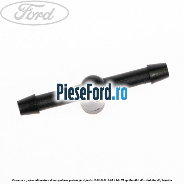 Conector T furtun alimentare diuze spalator parbriz Ford Fiesta 1996-2001 1.25 i 16V 75 cp DHA, DHB, DHC, DHD, DHE, DHF benzina