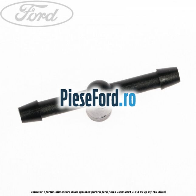 Conector T furtun alimentare diuze spalator parbriz Ford Fiesta 1996-2001 1.8 D 60 cp RTJ, RTK diesel
