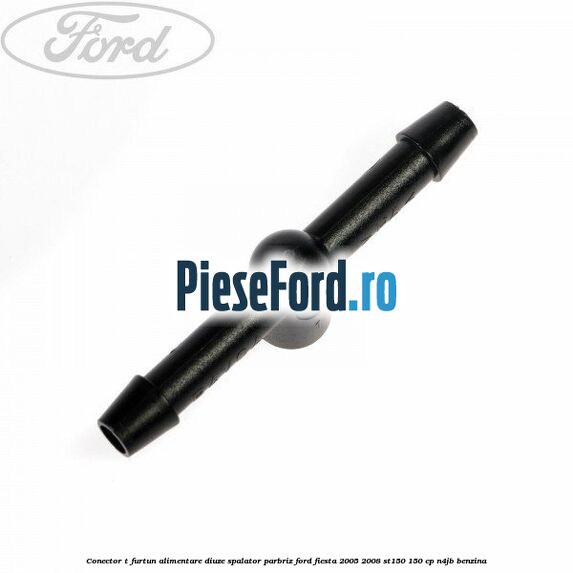 Conector T furtun alimentare diuze spalator parbriz Ford Fiesta 2005-2008 ST150 150 cp N4JB benzina