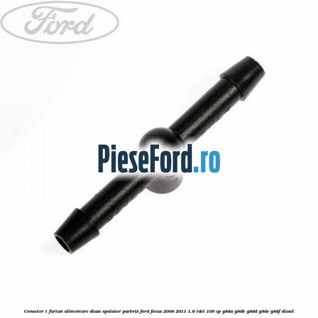 Conector T furtun alimentare diuze spalator parbriz Ford Focus 2008-2011 1.6 TDCi 109 cp G8DA, G8DB, G8DD, G8DE, G8DF diesel
