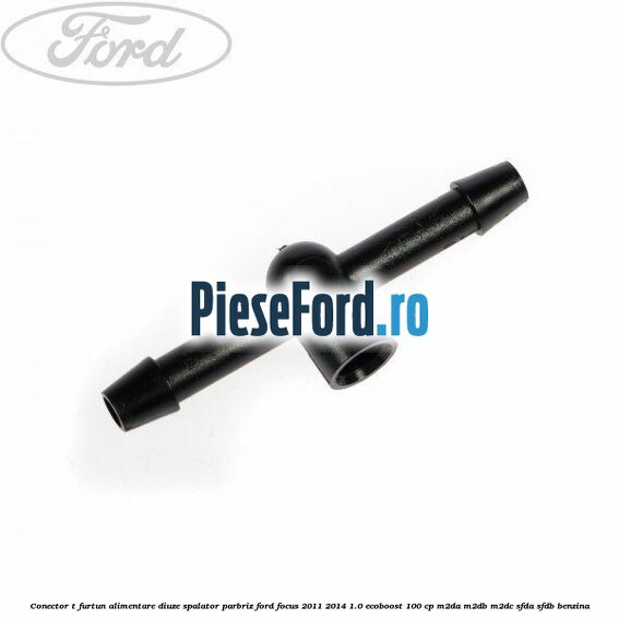 Conector T furtun alimentare diuze spalator parbriz Ford Focus 2011-2014 1.0 EcoBoost 100 cp M2DA, M2DB, M2DC, SFDA, SFDB benzina