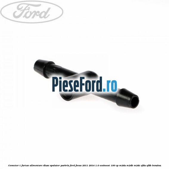 Conector T furtun alimentare diuze spalator parbriz Ford Focus 2011-2014 1.0 EcoBoost 100 cp M2DA, M2DB, M2DC, SFDA, SFDB benzina