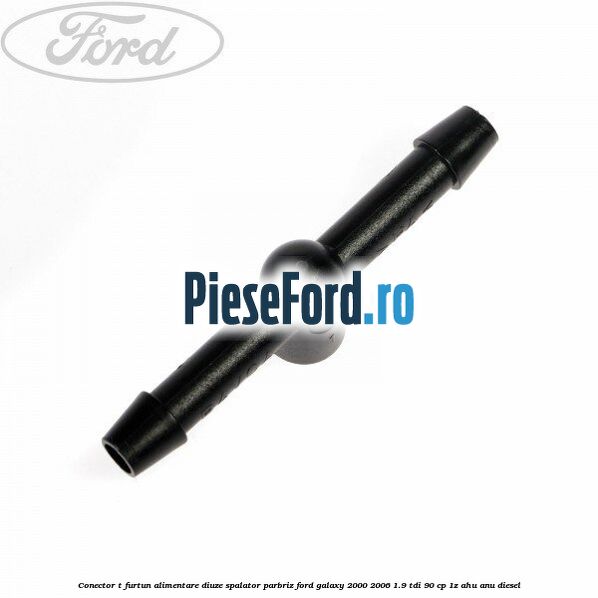 Conector T furtun alimentare diuze spalator parbriz Ford Galaxy 2000-2006 1.9 TDI 90 cp 1Z, AHU, ANU diesel