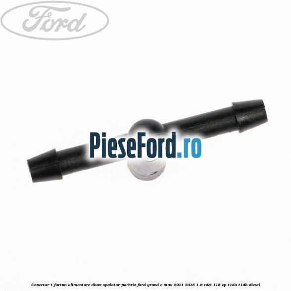 Conector T furtun alimentare diuze spalator parbriz Ford Grand C-Max 2011-2015 1.6 TDCi 115 cp T1DA, T1DB diesel