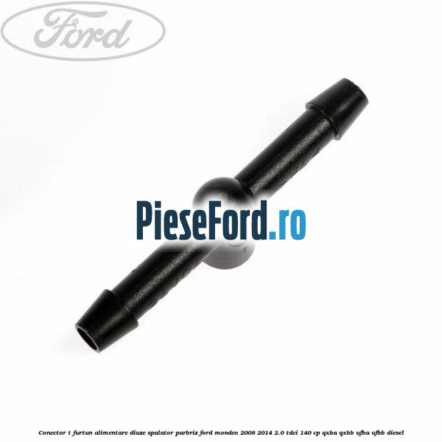 Conector T furtun alimentare diuze spalator parbriz Ford Mondeo 2008-2014 2.0 TDCi 140 cp QXBA, QXBB, UFBA, UFBB diesel