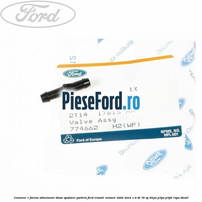 Conector T furtun alimentare diuze spalator parbriz Ford Transit Connect 2002-2014 1.8 Di 75 cp BHPA, P7PA, P7PB, R2PA diesel