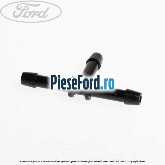 Conector T furtun alimentare diuze spalator parbriz luneta Ford Transit 2006-2014 2.2 TDCi 110 cp Conector T furtun alimentare diuze spalator parbriz luneta Ford Transit 2006-2014 2.2 TDCi 110 cp QVFA diesel
