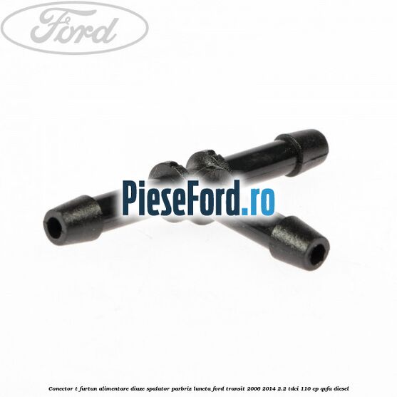 Conector T furtun alimentare diuze spalator parbriz luneta Ford Transit 2006-2014 2.2 TDCi 110 cp Conector T furtun alimentare diuze spalator parbriz luneta Ford Transit 2006-2014 2.2 TDCi 110 cp QVFA diesel