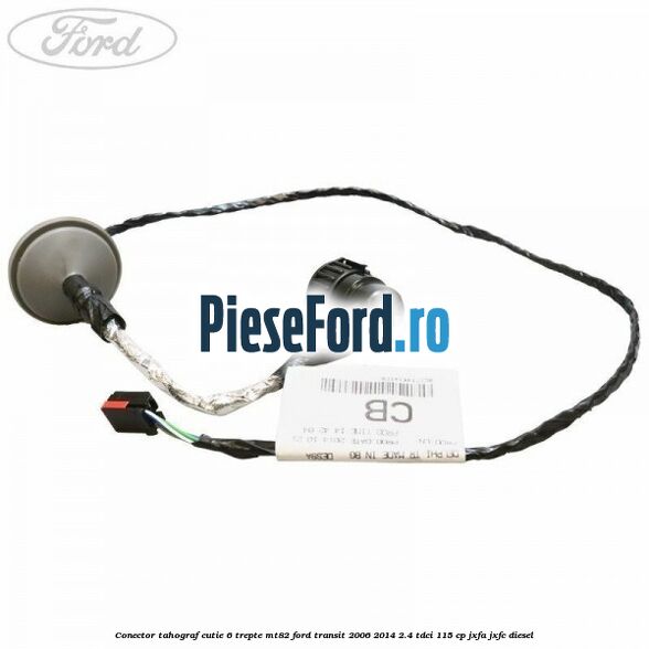 Conector tahograf cutie 6 trepte MT82 Ford Transit 2006-2014 2.4 TDCi 115 cp JXFA, JXFC diesel