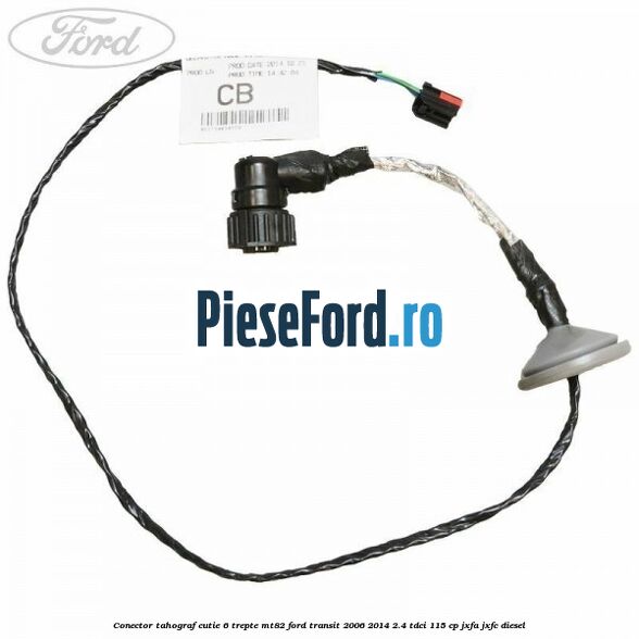 Conector tahograf cutie 6 trepte MT82 Ford Transit 2006-2014 2.4 TDCi 115 cp JXFA, JXFC diesel