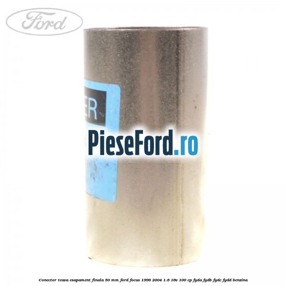 Conector teava esapament finala 50 MM Ford Focus 1998-2004 1.6 16V 100 cp FYDA, FYDB, FYDC, FYDD benzina
