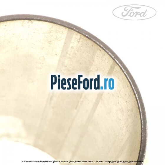 Conector teava esapament finala 50 MM Ford Focus 1998-2004 1.6 16V 100 cp FYDA, FYDB, FYDC, FYDD benzina
