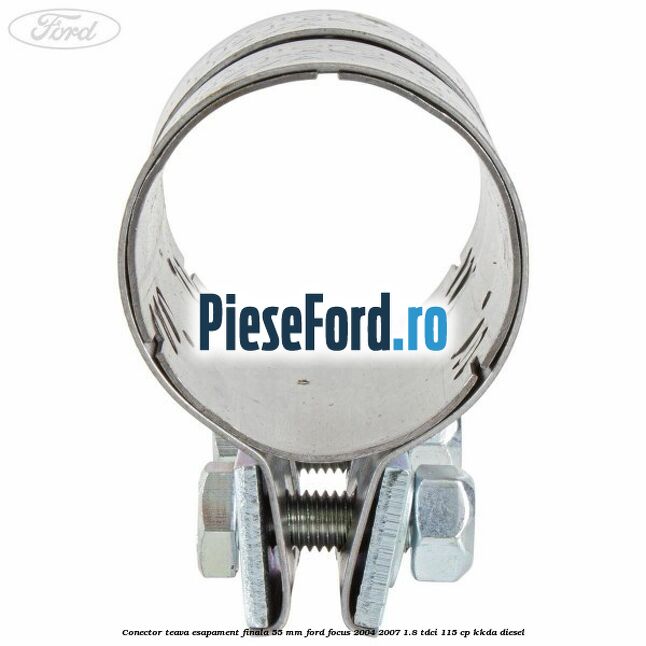Conector teava esapament finala 55 MM Ford Focus 2004-2007 1.8 TDCi 115 cp Conector teava esapament finala 55 MM Ford Focus 2004-2007 1.8 TDCi 115 cp KKDA diesel