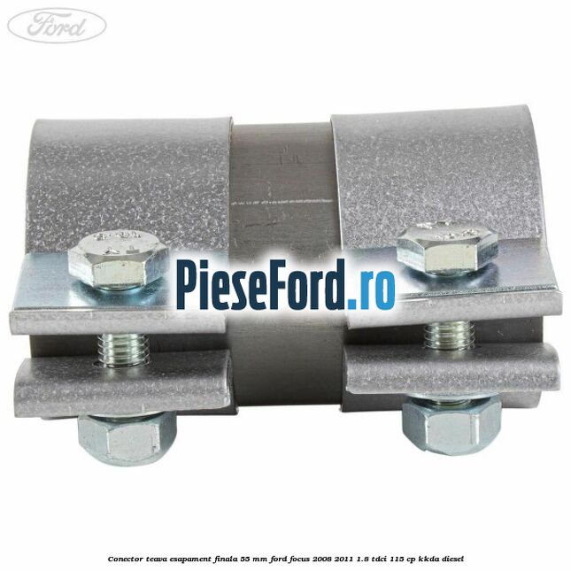 Conector teava esapament finala 55 MM Ford Focus 2008-2011 1.8 TDCi 115 cp Conector teava esapament finala 55 MM Ford Focus 2008-2011 1.8 TDCi 115 cp KKDA diesel
