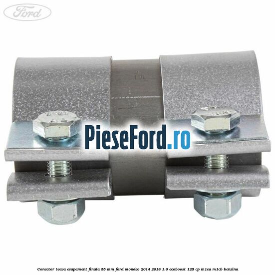 Conector teava esapament finala 55 MM Ford Mondeo 2014-2018 1.0 EcoBoost 125 cp M1CA, M1CB benzina