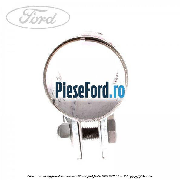Conector teava esapament intermediara 50 MM Ford Fiesta 2013-2017 1.6 ST 182 cp JTJA, JTJB benzina