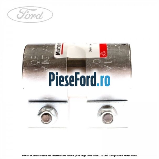 Conector teava esapament intermediara 50 MM Ford Kuga 2016-2018 1.5 TDCi 120 cp XWMB, XWMC diesel
