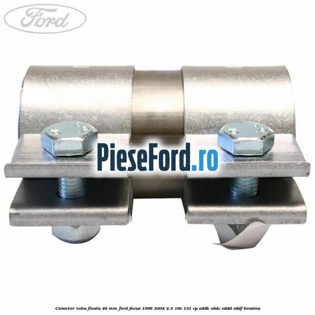Conector toba finala 48 mm Ford Focus 1998-2004 2.0 16V 131 cp EDDB, EDDC, EDDD, EDDF benzina