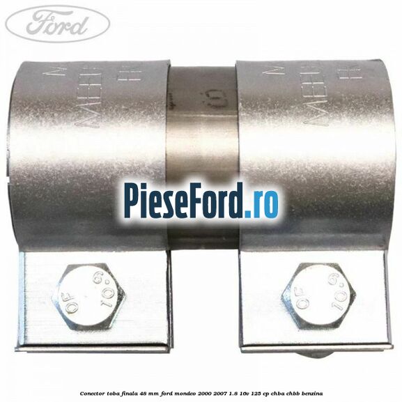 Conector toba finala 48 mm Ford Mondeo 2000-2007 1.8 16V 125 cp CHBA, CHBB benzina