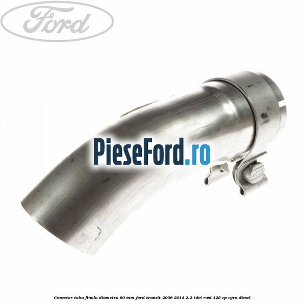 Conector toba finala diametru 60 mm Ford Transit 2006-2014 2.2 TDCi RWD 125 cp CYRA diesel
