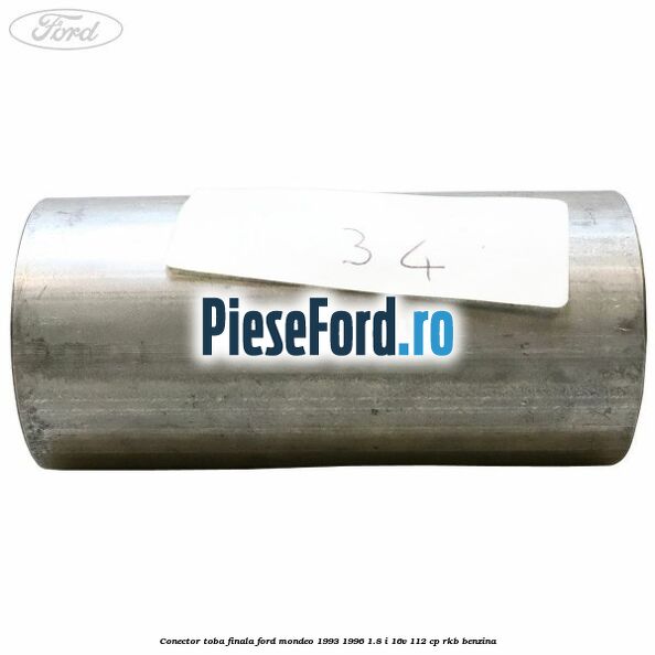 Conector toba finala Ford Mondeo 1993-1996 1.8 i 16V 112 cp RKB benzina