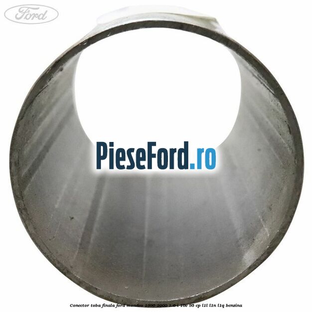 Conector toba finala Ford Mondeo 1996-2000 1.6 i 16V 95 cp L1L, L1N, L1Q benzina