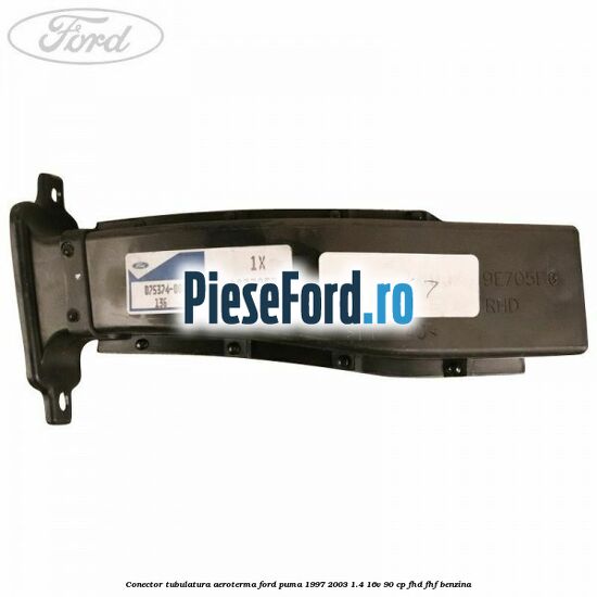 Conector tubulatura aeroterma Ford Puma 1997-2003 1.4 16V 90 cp FHD, FHF benzina
