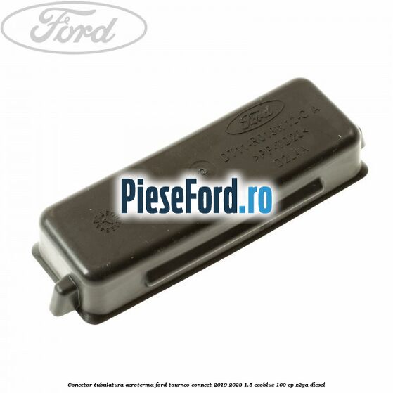 Conector tubulatura aeroterma Ford Tourneo Connect 2019-2023 1.5 EcoBlue 100 cp Z2GA diesel