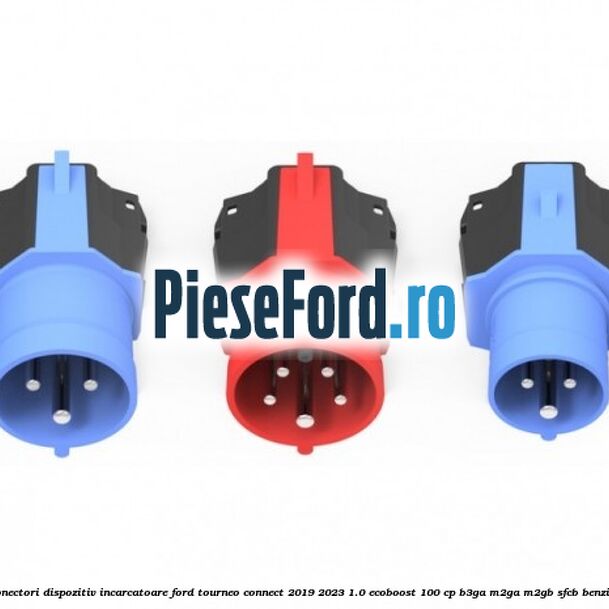 Conectori dispozitiv incarcatoare Ford Tourneo Connect 2019-2023 1.0 EcoBoost 100 cp B3GA, M2GA, M2GB, SFCB benzina