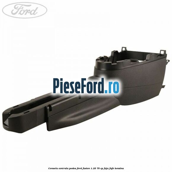 Consola centrala podea Ford Fusion 1.25 75 cp FUJA, FUJB benzina