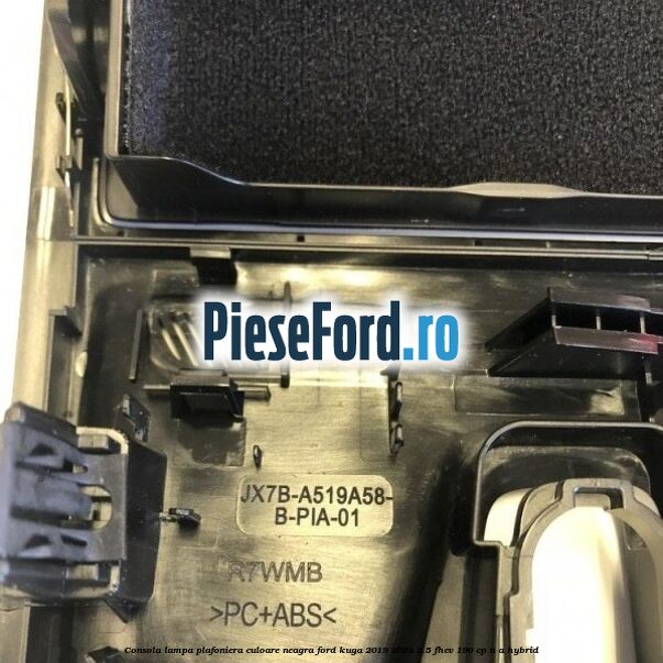 Consola lampa plafoniera culoare neagra Ford Kuga 2019-2023 2.5 FHEV 190 cp n/a hybrid