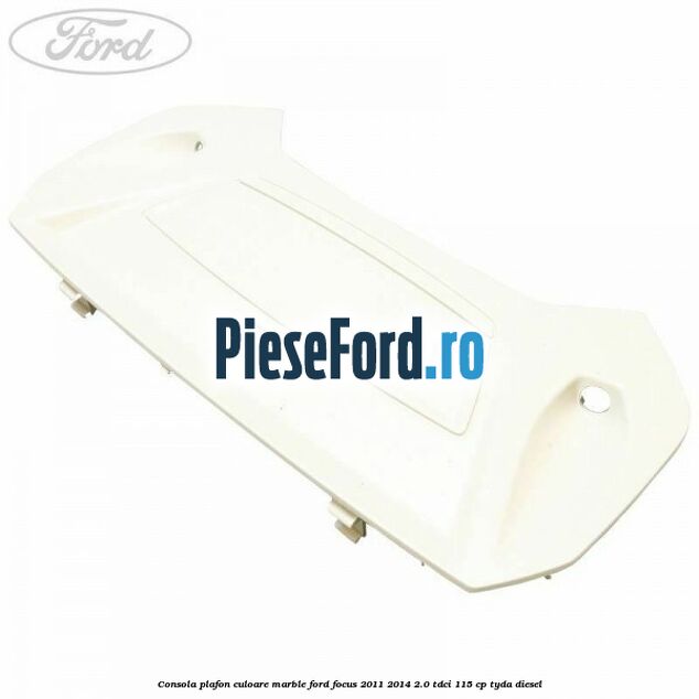 Consola plafon culoare marble Ford Focus 2011-2014 2.0 TDCi 115 cp TYDA diesel