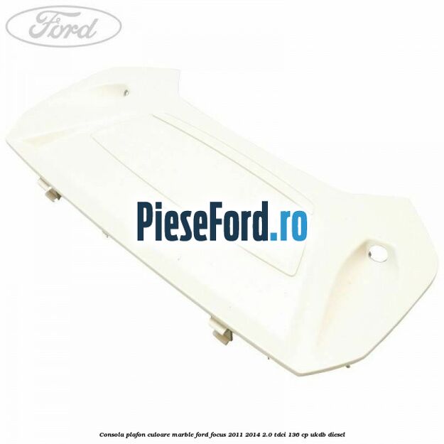 Consola plafon culoare marble Ford Focus 2011-2014 2.0 TDCi 136 cp UKDB diesel