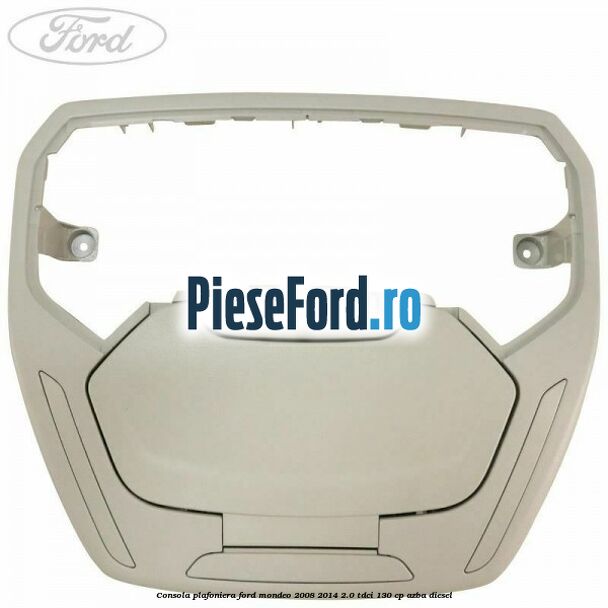 Consola plafoniera Ford Mondeo 2008-2014 2.0 TDCi 130 cp AZBA diesel
