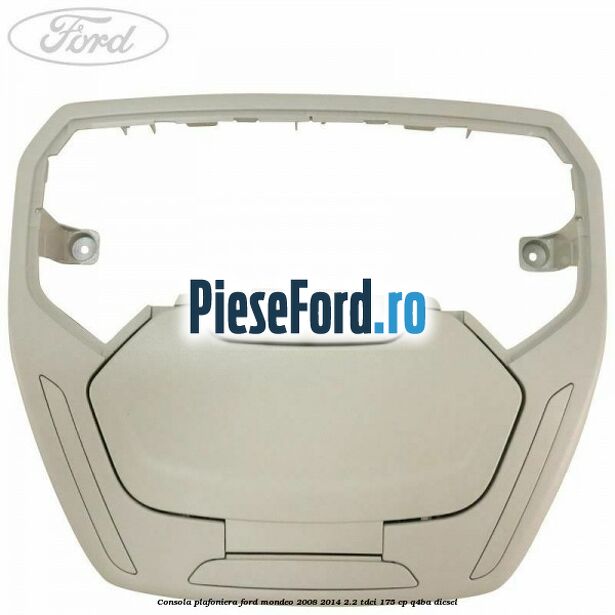 Consola plafoniera Ford Mondeo 2008-2014 2.2 TDCi 175 cp Q4BA diesel