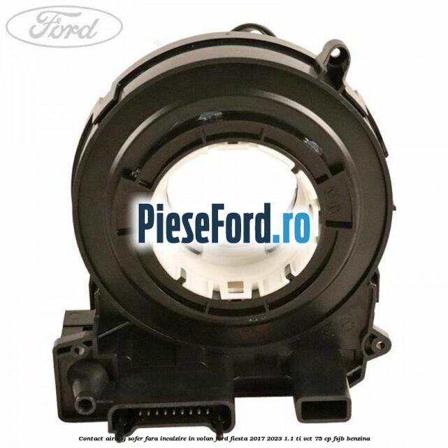 Contact airbag sofer fara incalzire in volan Ford Fiesta 2017-2023 1.1 Ti-VCT 75 cp FSJB benzina