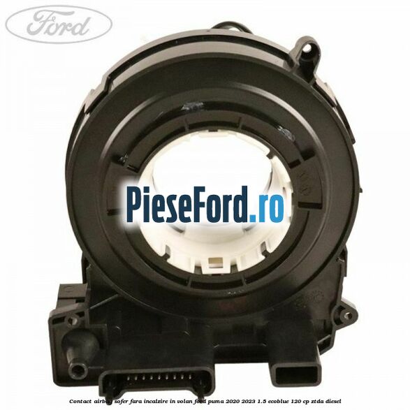 Contact airbag sofer fara incalzire in volan Ford Puma 2020-2023 1.5 EcoBlue 120 cp ZTDA diesel