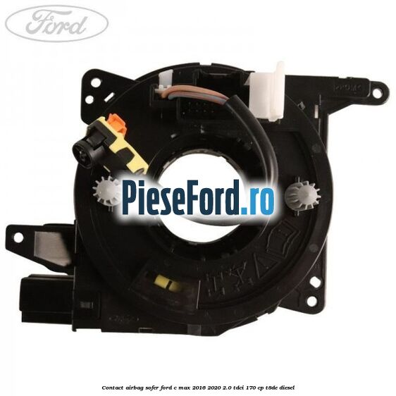 Contact airbag sofer Ford C-Max 2016-2020 2.0 TDCi 170 cp T8DE diesel