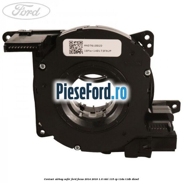 Contact airbag sofer Ford Focus 2014-2018 1.6 TDCi 115 cp T1DA, T1DB diesel