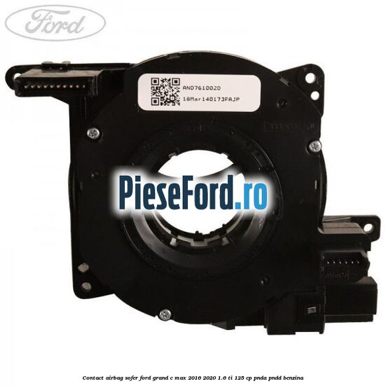Contact airbag sofer Ford Grand C-Max 2016-2020 1.6 Ti 125 cp PNDA, PNDD benzina