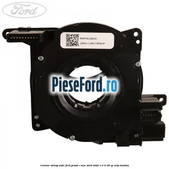 Contact airbag sofer Ford Grand C-Max 2016-2020 1.6 Ti 85 cp XTDA benzina